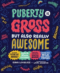 Cover Puberty Is Gross but Also Really Awesome