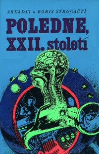 Cover Poledne, XXII. století