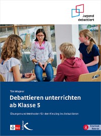 Cover Debattieren unterrichten ab Klasse 5