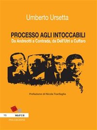 Cover PROCESSO AGLI INTOCCABILI. Da Andreotti a Contrada, da Dell'Utri a Cuffaro