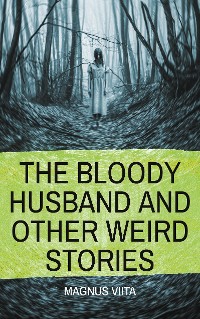 Cover The Bloody Husband and other weird stories