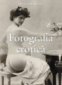 Cover Fotografia erotică 120 ilustraţii