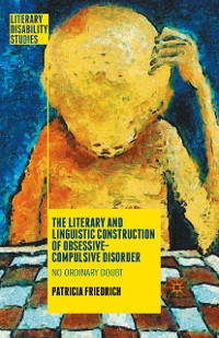 Cover The Literary and Linguistic Construction of Obsessive-Compulsive Disorder
