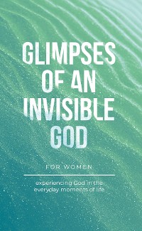 Cover Glimpses of an Invisible God for Women