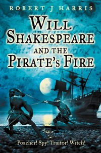 Cover Will Shakespeare and the Pirate's Fire