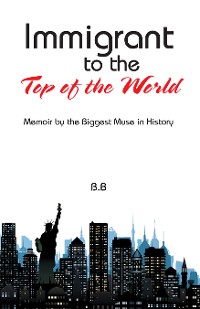Cover Immigrant to the Top of the World