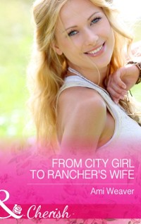 Cover From City Girl To Rancher's Wife