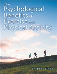 Cover Psychological Benefits of Exercise and Physical Activity