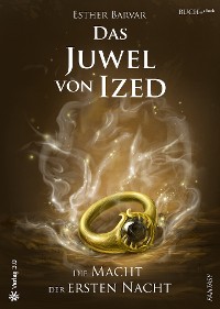 Cover Das Juwel von Ized – Die Macht der ersten Nacht