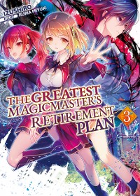 Cover The Greatest Magicmaster's Retirement Plan: Volume 3