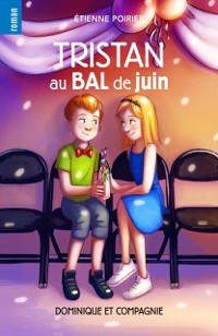 Cover Tristan au bal de juin - Niveau de lecture 8