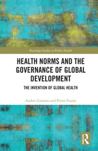Cover Health Norms and the Governance of Global Development