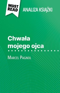 Cover Chwała mojego ojca książka Marcel Pagnol (Analiza książki)