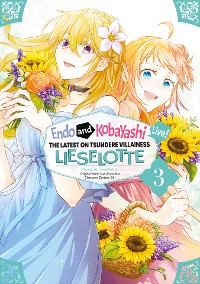 Cover Endo and Kobayashi Live! The Latest on Tsundere Villainess Lieselotte (Manga) Volume 3
