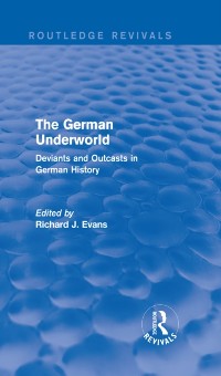Cover The German Underworld (Routledge Revivals)