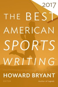 Cover Best American Sports Writing 2017