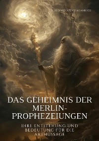 Cover Das Geheimnis der Merlin-Prophezeiungen