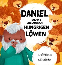 Cover Daniel und die unglaublich hungrigen Löwen