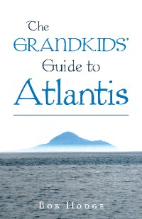 Cover The Grandkids’ Guide to Atlantis