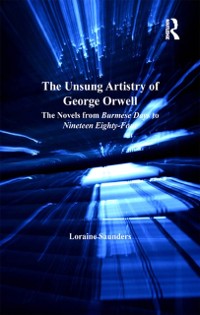 Cover The Unsung Artistry of George Orwell