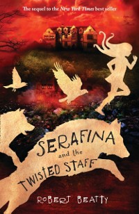 Cover Serafina and the Twisted Staff