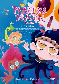 Cover Princesas Dragón 6: El monstruo de las profundidades