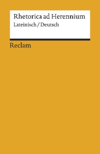 Cover Rhetorica ad Herennium. Lateinisch/Deutsch