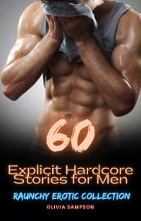 Cover 60 Explicit Hardcore Stories for Men and Women