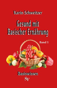 Cover Gesund mit basischer Ernährung Band 1