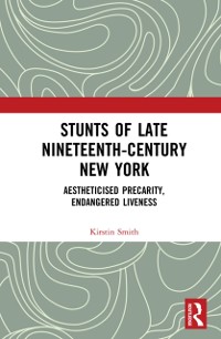 Cover Stunts of Late Nineteenth-Century New York