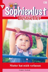 Cover Sophienlust Bestseller 138 – Familienroman