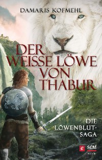 Cover Der weiße Löwe von Thabur