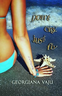 Cover Don't Cry, Just Fly