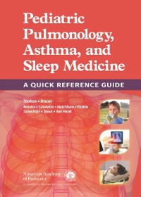 Cover Pediatric Pulmonology, Asthma, and Sleep Medicine: A Quick Reference Guide