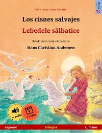 Cover Los cisnes salvajes – Lebedele sălbatice (español – rumano)