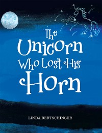 Cover The Unicorn Who Lost His Horn