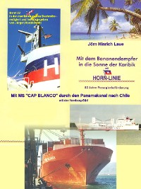 Cover Mit dem Bananendampfer in die Karibik und mit MS "CAP BLANCO" nach Chile