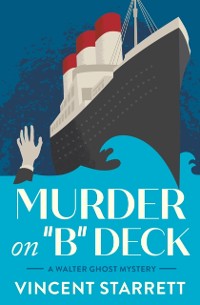 Cover Murder on &quote;B&quote; Deck