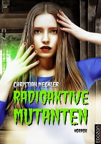 Cover Radioaktive Mutanten