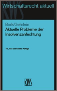 Cover Aktuelle Probleme der Insolvenzanfechtung