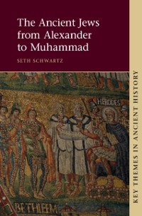 Cover Ancient Jews from Alexander to Muhammad