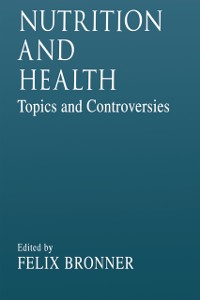 Cover Nutrition and HealthTopics and Controversies
