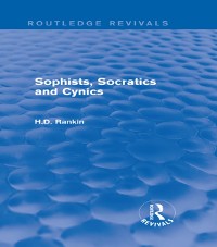 Cover Sophists, Socratics and Cynics (Routledge Revivals)