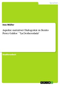 Cover Aspekte narrativer Dialogizität in Benito Perez Galdos´ "La Desheredada"