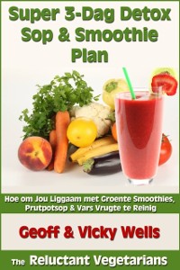 Cover Super 3-Dag Detox Sop & Smoothie Plan