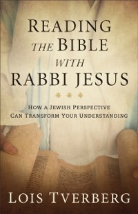 Cover Reading the Bible with Rabbi Jesus