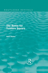 Cover Battle for Tolmers Square (Routledge Revivals)