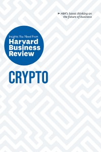 Cover Crypto: The Insights You Need from Harvard Business Review