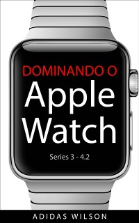 Cover Dominando O Apple Watch