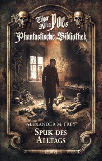 Cover Edgar Allan Poe's Phantastische Bibliothek - Folge 2: Spuk des Alltags